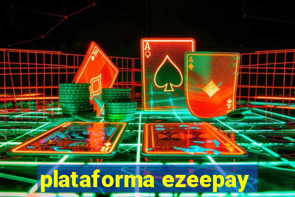 plataforma ezeepay